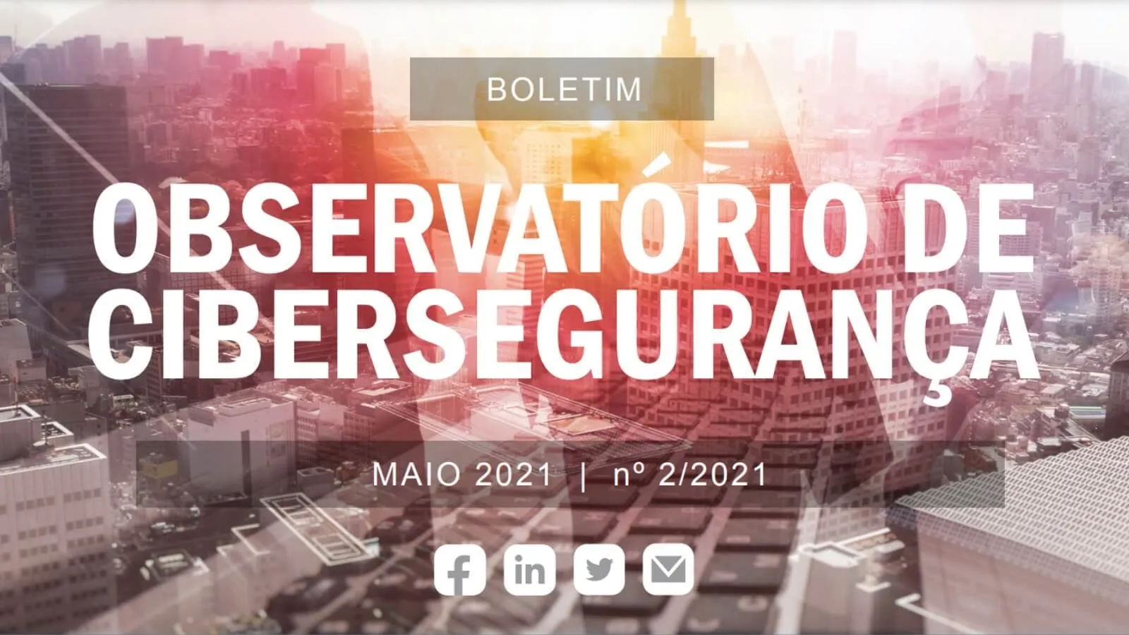 Capa do artigo: Boletim 2/2021 do Observatório de Cibersegurança