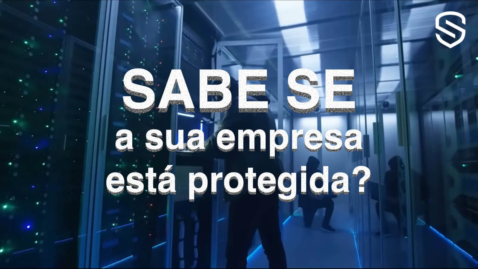 Capa do artigo: Sabe se a sua empresa está protegida?